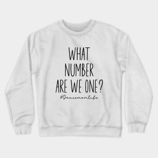 What Number Are They On? Funny Dance Mom Life Dance Competition Crewneck Sweatshirt